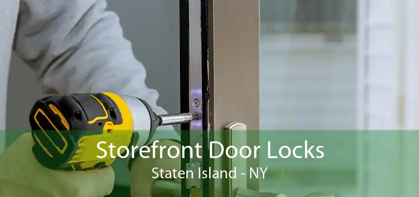 Storefront Door Locks Staten Island - NY