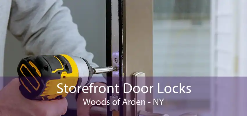 Storefront Door Locks Woods of Arden - NY