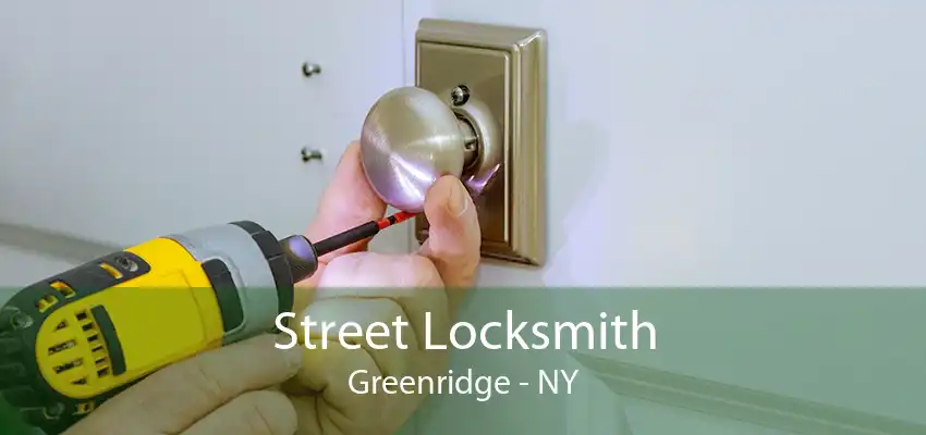 Street Locksmith Greenridge - NY