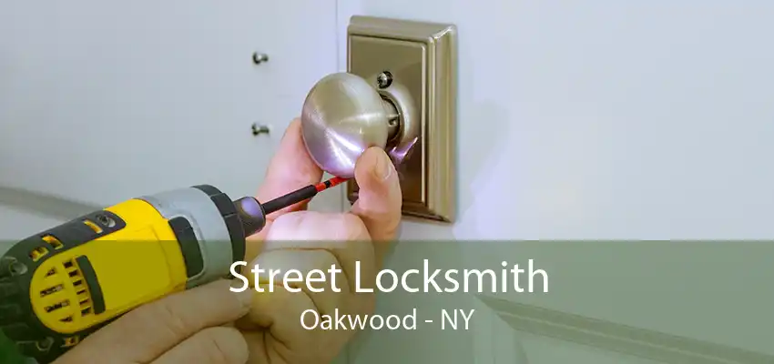 Street Locksmith Oakwood - NY