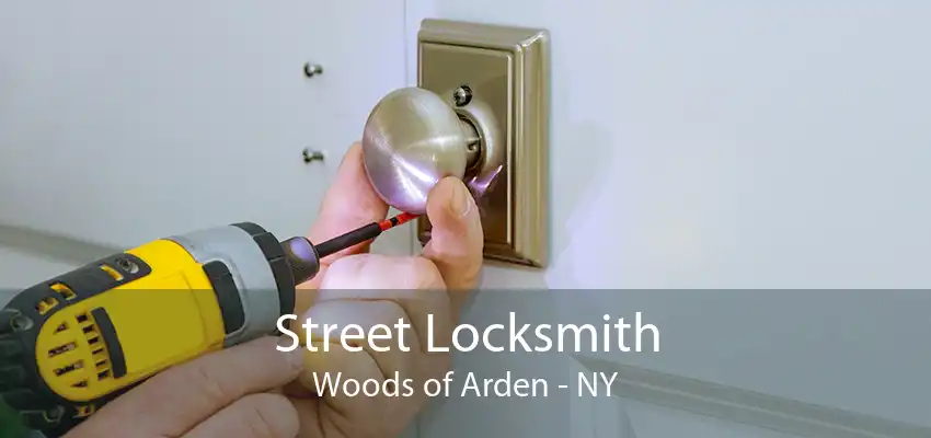 Street Locksmith Woods of Arden - NY