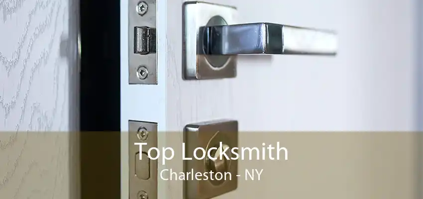 Top Locksmith Charleston - NY