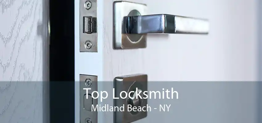 Top Locksmith Midland Beach - NY