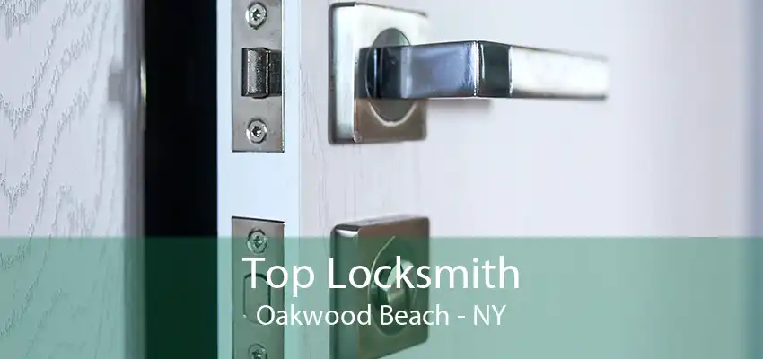 Top Locksmith Oakwood Beach - NY