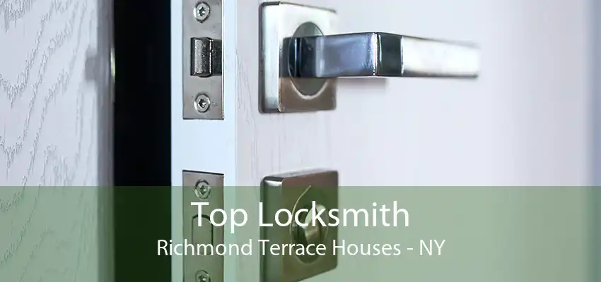 Top Locksmith Richmond Terrace Houses - NY