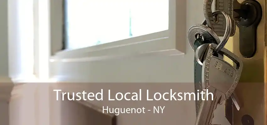 Trusted Local Locksmith Huguenot - NY