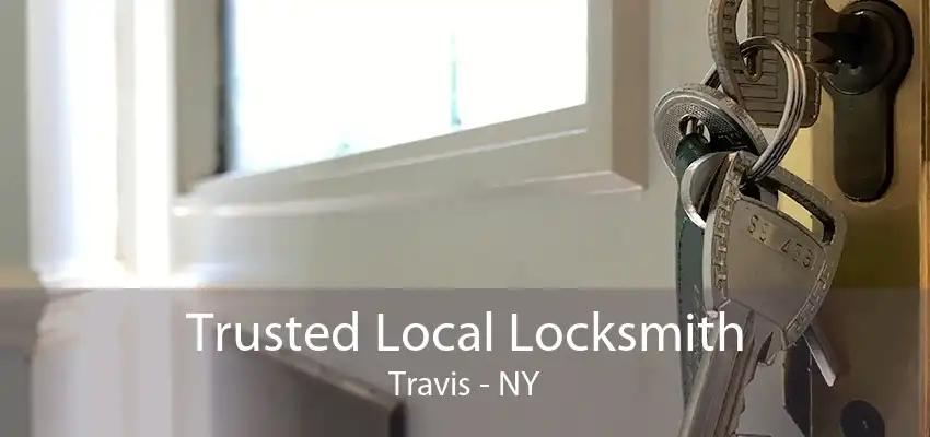 Trusted Local Locksmith Travis - NY