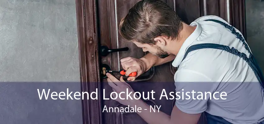 Weekend Lockout Assistance Annadale - NY