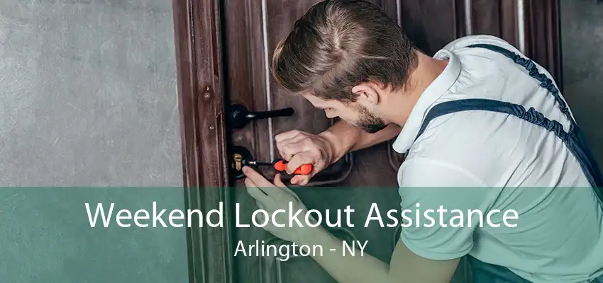 Weekend Lockout Assistance Arlington - NY