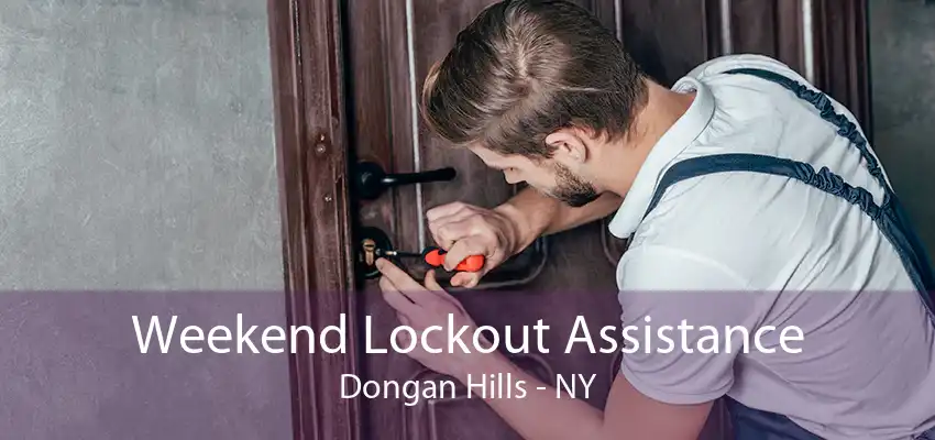 Weekend Lockout Assistance Dongan Hills - NY