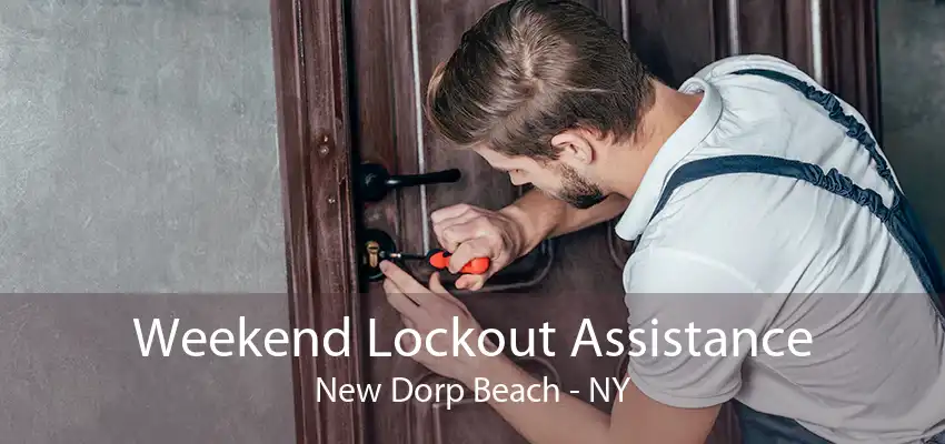 Weekend Lockout Assistance New Dorp Beach - NY