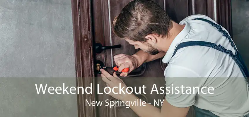 Weekend Lockout Assistance New Springville - NY