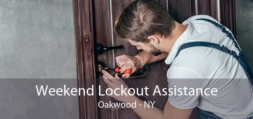 Weekend Lockout Assistance Oakwood - NY