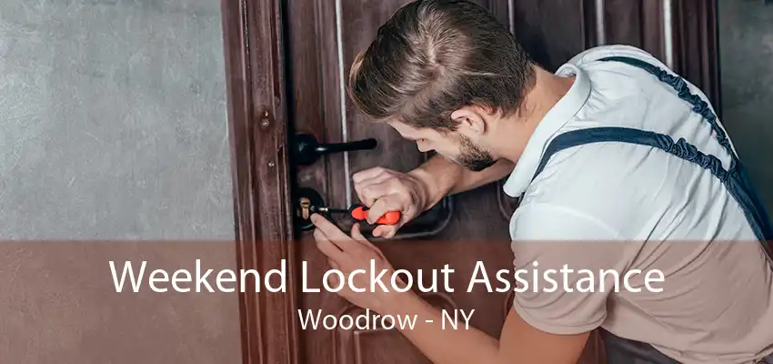 Weekend Lockout Assistance Woodrow - NY