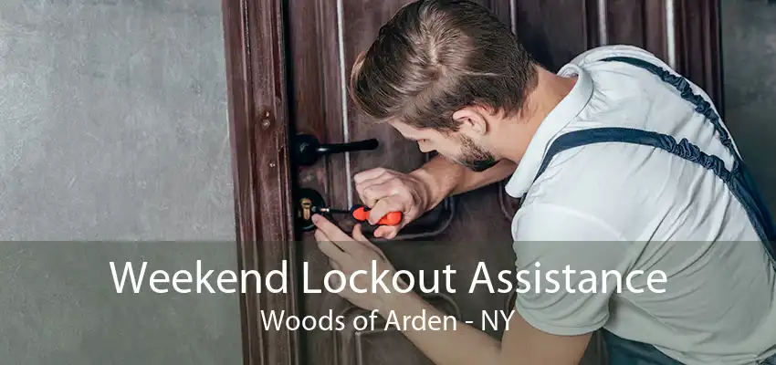 Weekend Lockout Assistance Woods of Arden - NY