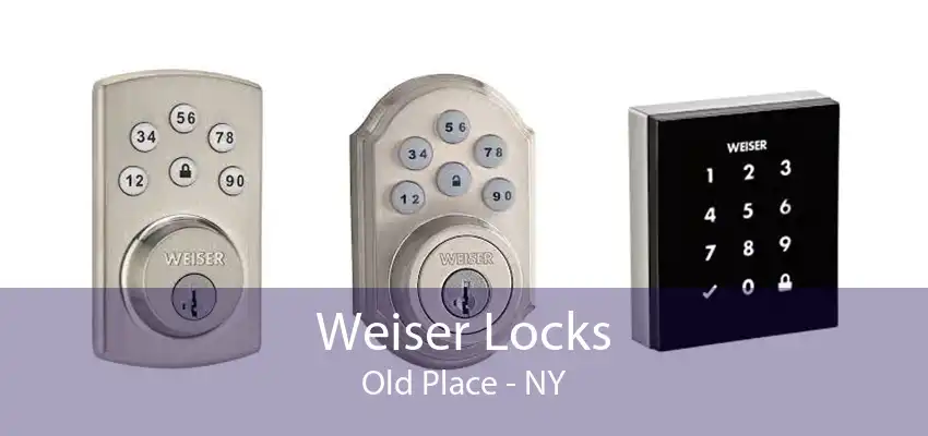 Weiser Locks Old Place - NY