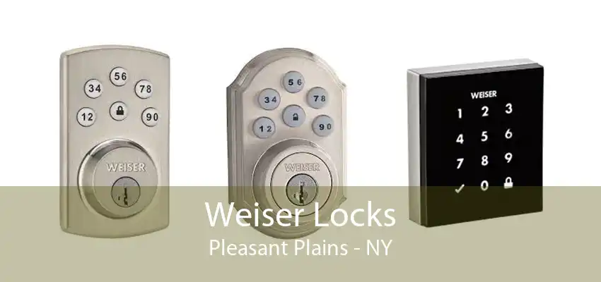 Weiser Locks Pleasant Plains - NY