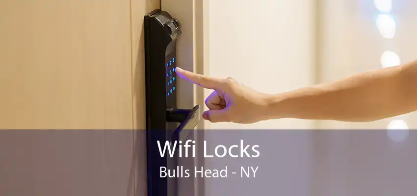 Wifi Locks Bulls Head - NY