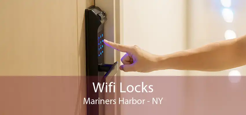 Wifi Locks Mariners Harbor - NY