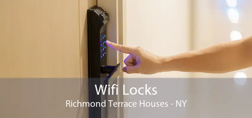 Wifi Locks Richmond Terrace Houses - NY
