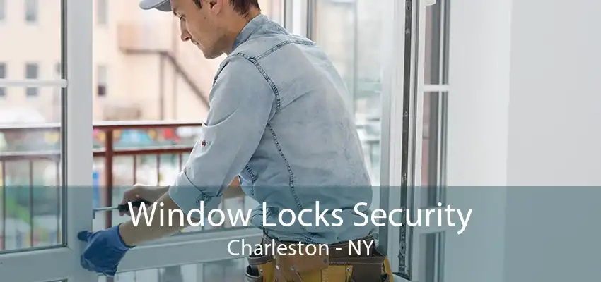 Window Locks Security Charleston - NY
