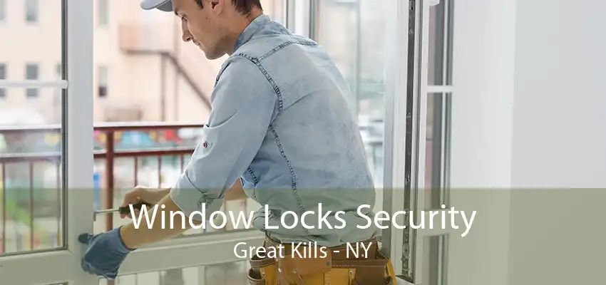 Window Locks Security Great Kills - NY