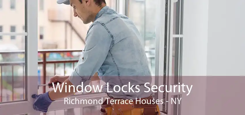 Window Locks Security Richmond Terrace Houses - NY