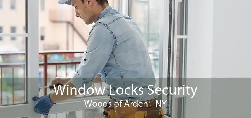 Window Locks Security Woods of Arden - NY
