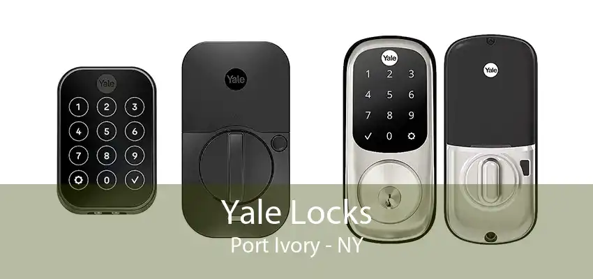 Yale Locks Port Ivory - NY